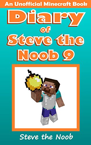 Diary of Steve the Noob 9 (An Unofficial Minecraft Book) (Diary of Steve the Noob Collection) (English Edition)