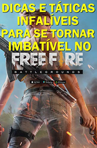 DICAS E TÁTICAS INFALÍVEIS PARA SE TORNAR IMBATÍVEL NO FREE FIRE (Portuguese Edition)
