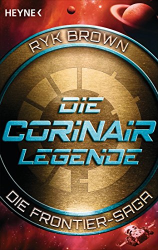 Die Corinair-Legende - Die Frontier-Saga 3: Roman (German Edition)