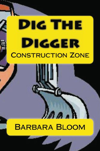 Dig The Digger: Rhyming Construction Truck Site (English Edition)