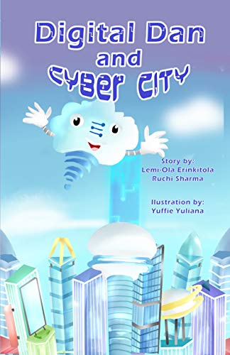 Digital Dan and Cyber City (Cybersecurity Guidelines Preschool and Elementary (Cyber City Book Series)) (English Edition)