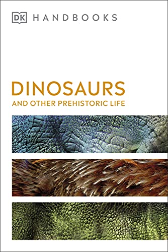 Dinosaurs and Other Prehistoric Life (DK Handbooks) (English Edition)