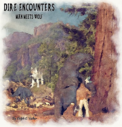 DIRE ENCOUNTERS - Man Meets Wolf: TOME 1 (English Edition)