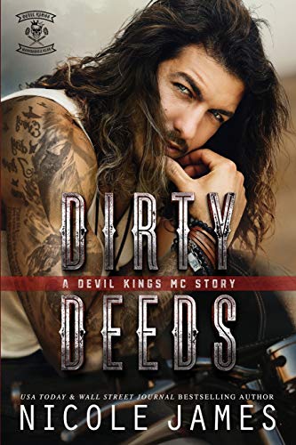 DIRTY DEEDS: A Devil Kings MC Story: 1 (The Devil Kings MC Series)