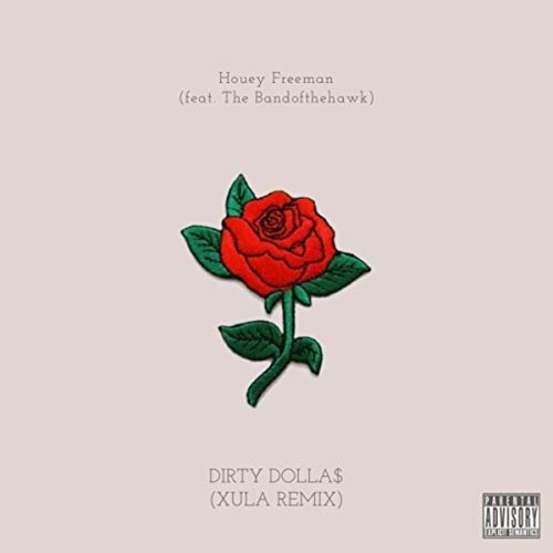 Dirty Dolla$ (Xula Remix) [feat. The Band of the Hawk] [Explicit]