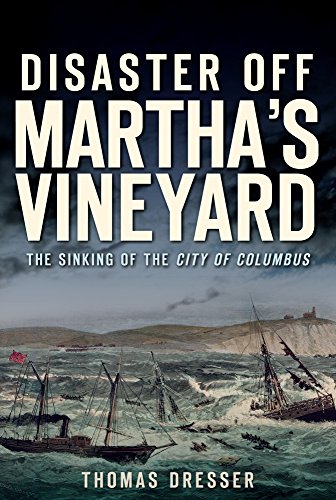 Disaster Off Martha's Vineyard: The Sinking of the City of Columbus (English Edition)