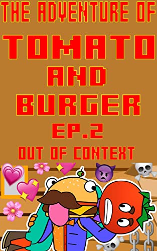 Discovery Of Tomato & Burger: Out Of Context (Tomato & Burger Comic) (English Edition)