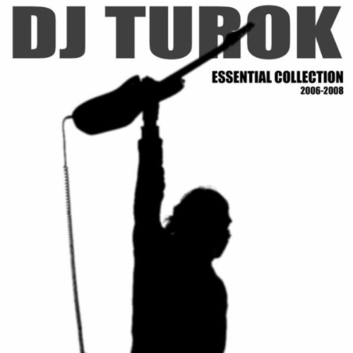 DJ Turok Essential Collection 2006-2008