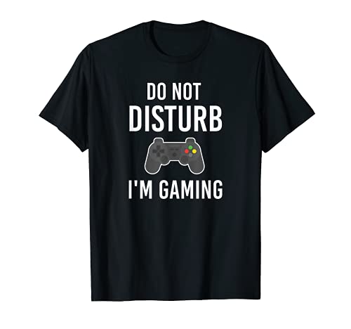 do not disturb I'm gaming Clothes computer Video game Geek Camiseta