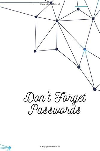 Do not Forget Passwords: Logbook for Your Password with Tabs and White Cool Design size 6 x 9 inch Practical and Useful