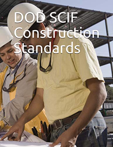 DOD SCIF Construction Standards: DODM 5205.07, UFC 4-010-05, DSS Security Inspection Checklist (English Edition)