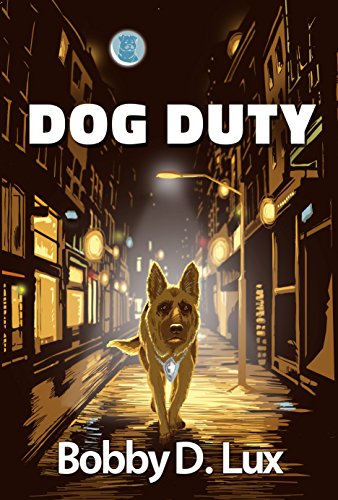 Dog Duty: A Canine Noir Novel (English Edition)
