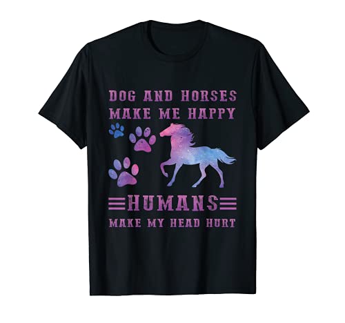 Dogs Horses Make Me Happy Humans Make My Head Hurt - Camiseta divertida Camiseta