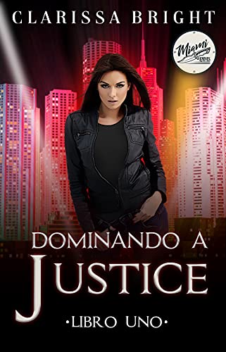 Dominando a Justice (The Miami Knives nº 1)