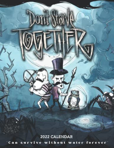 Don’t Starve Together Calendar 2022-2023: Don’t Starve Together Calendar 2022 - OFFICIAL Games calendar 2022 18 months- Planner Gifts boys girls kids ... 17''x11''(Kalendar Calendario Calendrier).