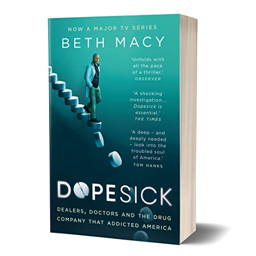 Dopesick: Dealers, Doctors and the Drug Company that Addicted America