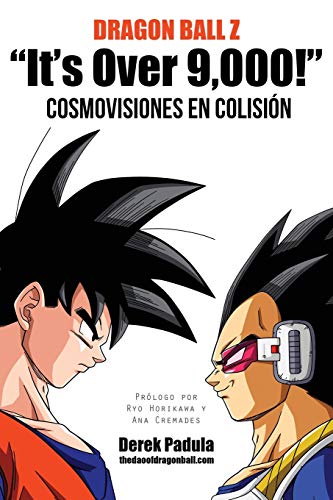 Dragon Ball Z "It’s Over 9,000!" Cosmovisiones En Colision