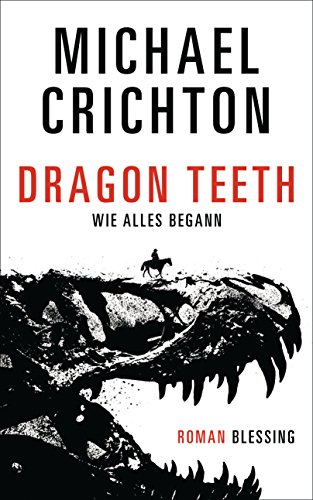 Dragon Teeth – Wie alles begann: Roman (German Edition)
