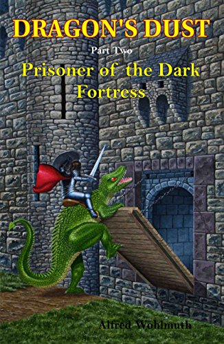 Dragon's Dust: Part 2: Prisoner of the Dark Fortress (English Edition)