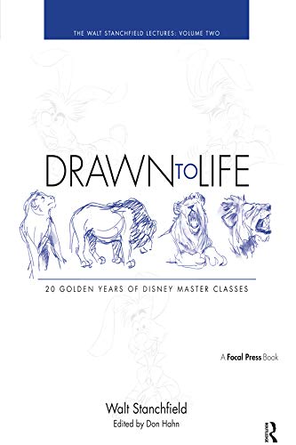 Drawn to Life: 20 Golden Years of Disney Master Classes: Volume 2: The Walt Stanchfield Lectures