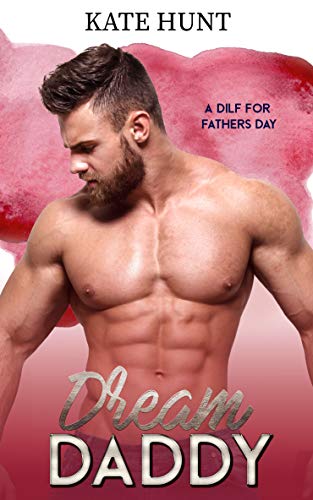 Dream Daddy (A DILF For Father's Day Book 2) (English Edition)