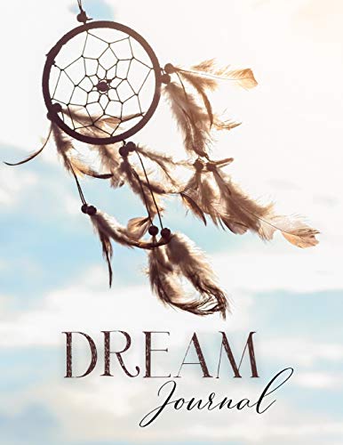 Dream Journal: Dream Diary For Recording, Tracking And Analyzing Your Dreams (Self-Help Books)