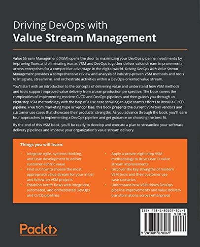 Driving DevOps with Value Stream Management: Improve IT value stream delivery with a proven VSM methodology to compete in the digital economy