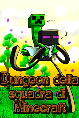 Dungeon della squadra di Minecraft (Italian Edition)