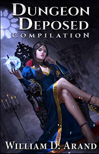 Dungeon Deposed: Compilation: Dark Lord's Landing (Books 1-3)