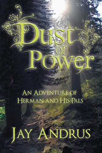 Dust of Power An Adventure of Herman and His Pals (English Edition)