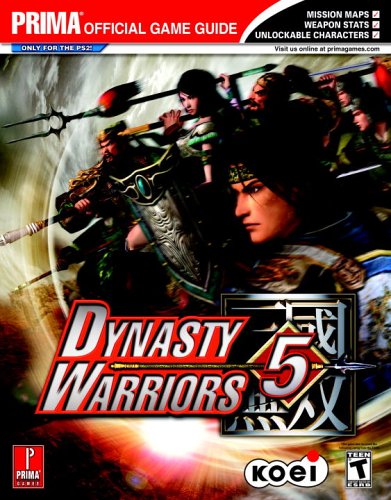 Dynasty Warriors 5: Prima Official Game Guide (Prima Official Game Guides)