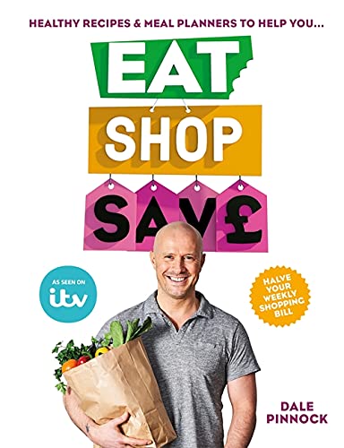 Eat Shop Save: Recipes & mealplanners to help you EAT healthier, SHOP smarter and SAVE serious money at the same time