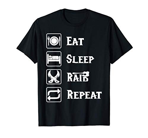 Eat Sleep Raid Repeat Gaming Wow RPG Camiseta