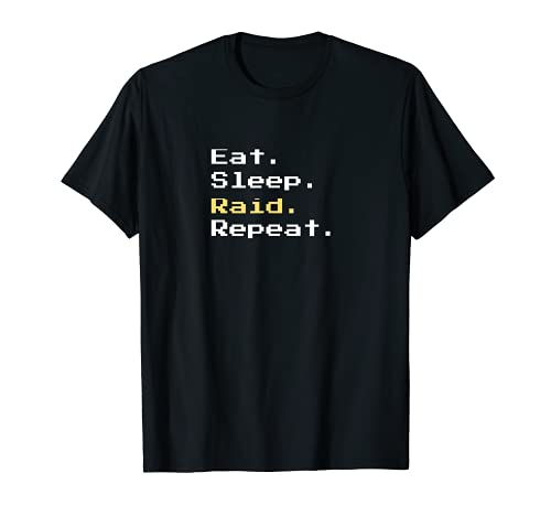 Eat Sleep Raid Repetir Video Gamer Regalo para Wow Raiding Camiseta