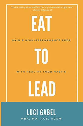 Eat to Lead (English Edition)
