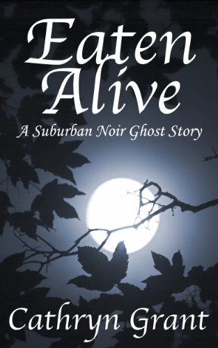Eaten Alive (A Suburban Noir Ghost Story #8) (Madison Keith) (English Edition)
