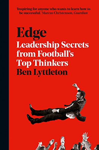 Edge: Leadership Secrets from Footballs’s Top Thinkers (English Edition)