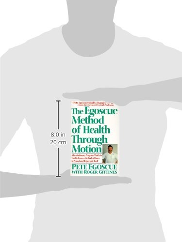 EGOSCUE METHOD OF HEALTH THROU: Revolutionary Program That Lets You Rediscover the Body's Power to Rejuvenate It