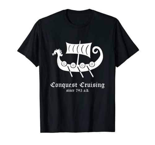 El barco vikingo Dragonship Conquest navega desde el año 793 Camiseta