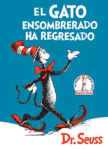 El Gato ensombrerado ha regresado (The Cat in the Hat Comes Back Spanish Edition) (Beginner Books(R))