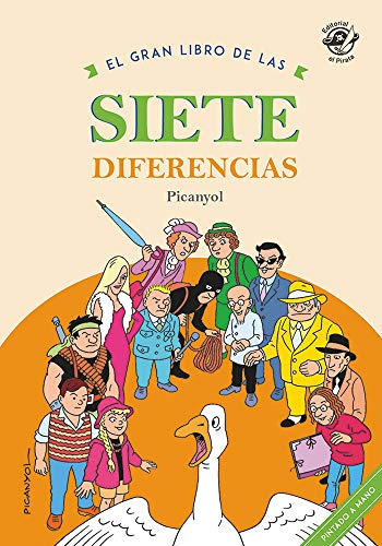 El Gran Libro De Las Siete Diferencias (Picanyol) - 9788494454868: El libro juego para encontrar diferencias: 1 (Encuentra las diferencias)