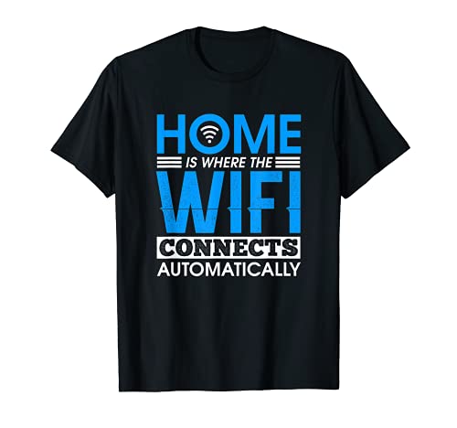El hogar es donde el Wifi se conecta automáticamente - Regalo del jugador Camiseta