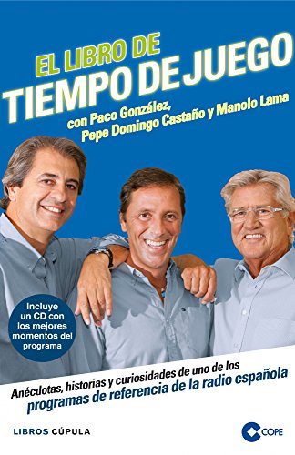 El libro de Tiempo de juego: Anécdotas, historias y curiosidades de uno de los programas de referencia de la radio española (Hobbies)