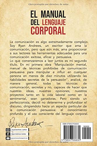 El manual del lenguaje corporal: Los 10 mandamientos de la comunicación no verbal que te revelarán los trucos y secretos de los expertos en comunicación capaces de persuadir en solo 5 minutos