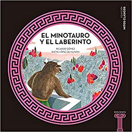 El minotauro y el laberinto: 2 (Mitos clásicos)