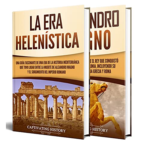 El mundo helenístico: Una guía fascinante sobre la época helenística y Alejandro Magno