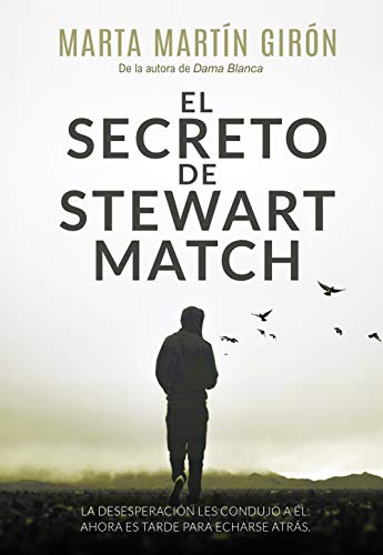 El secreto de Stewart Match: La novela negra que te arrojará a una realidad escalofriante