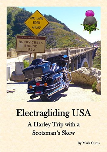 Electragliding USA - A Harley Trip with a Scotsman's Skew: An American Road Trip of a Lifetime on a Harley Davidson (English Edition)