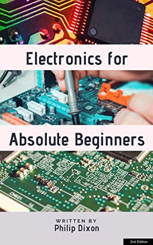 Electronics for Absolute Beginners (English Edition)