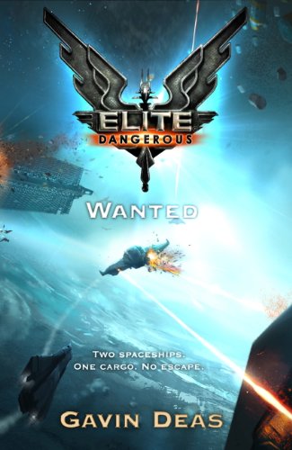 Elite Dangerous: Wanted (Elite: Dangerous) (English Edition)